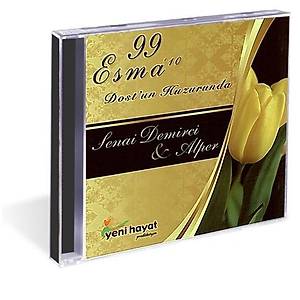 99 Esma / Dostun Huzurunda / Senai Demirci